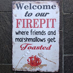 Welcome To Our Firepit Metal Sign
