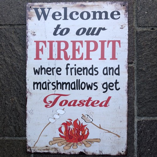 Welcome To Our Firepit Metal Sign