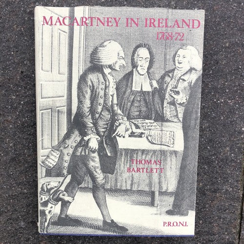 Macartney In Ireland 1768- 72 By P.R.O.N.I.