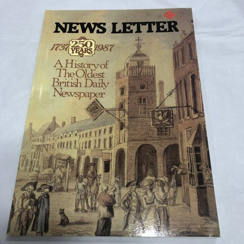 Newsletter A History Of The Oldest British Daily Newspaper