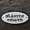 SLAINTE MHAITH Cast Iron Sign
