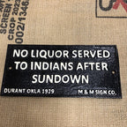 No Liquor Served Cast Iron Sign