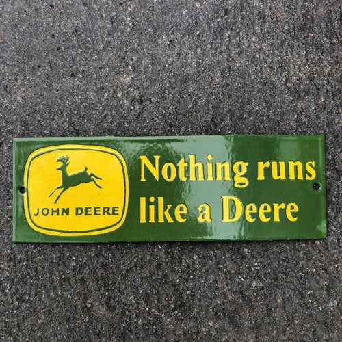 John Deere Nothing Runs Like A Deere Enamel Sign