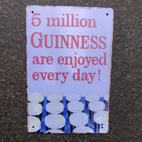 5 Million Guinness Are Enjoyed Every Day Metal Sign New Design