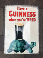 Have A Guinness When Youâre Tired Metal Sign 50x 70 Cm