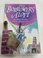The Borrowers Aloft Mary Norton Published In America