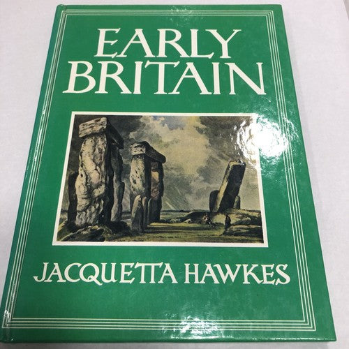 Early Britain By Jacquetta Hawkes