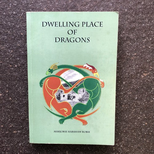 Dwelling Place Of Dragons By M H Robin