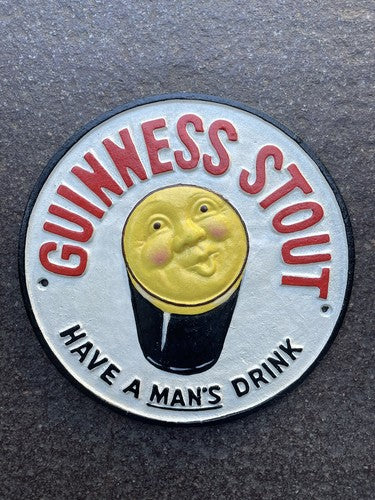 Guinness Stout Have A Manâs Drink Cast Iron Sign