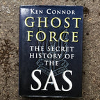 Ghost Force Secret History Of The SAS By Ken Connor