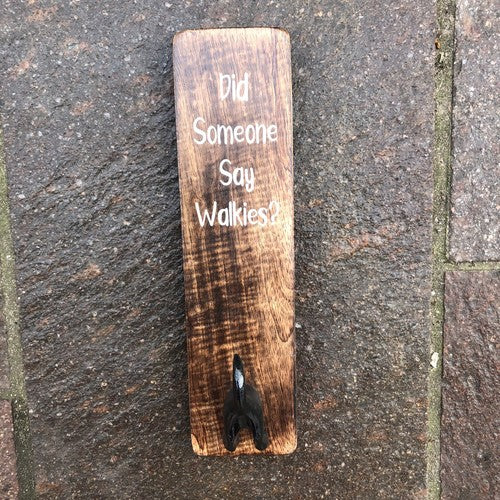 Did Someone Say Walkies Dog Lead Holder Plaque