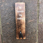 Did Someone Say Walkies Dog Lead Holder Plaque