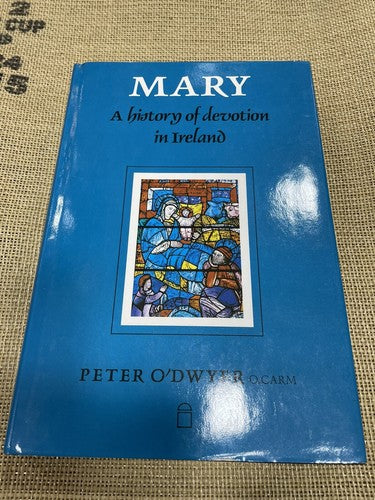 Mary A History Of Devotion In Ireland 1988