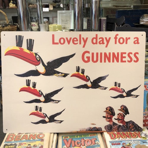 Lovely Day For A Guinness Good Quality Sign