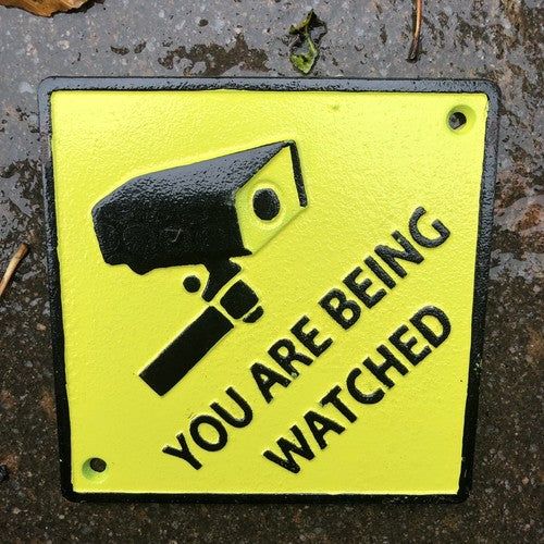You Are Being Watched Cast Iron Sign