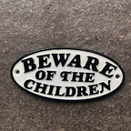 Beware Of The Children Cast Iron Sign