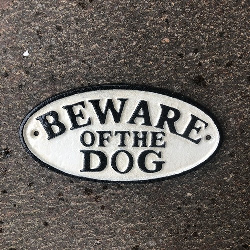 Beware Of The Dog Cast Iron Sign