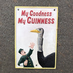 My Goodness My Guinness Ostrich Cast Iron Sign New Design