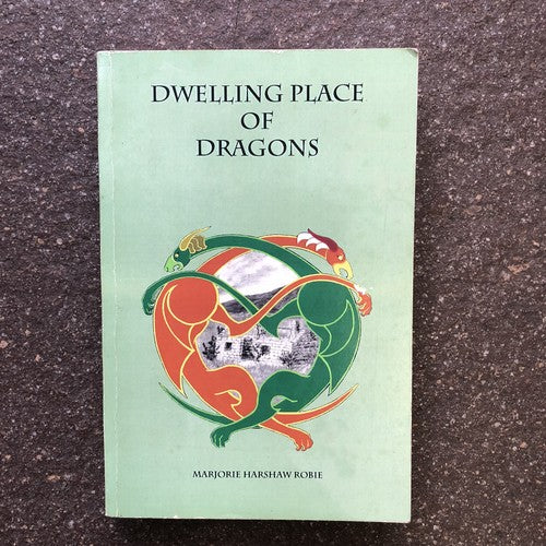 Dwelling Place Of Dragons By M H Robin