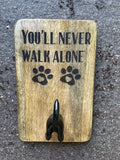 Youâll Never Walk Alone Wall Dog Lead Holder