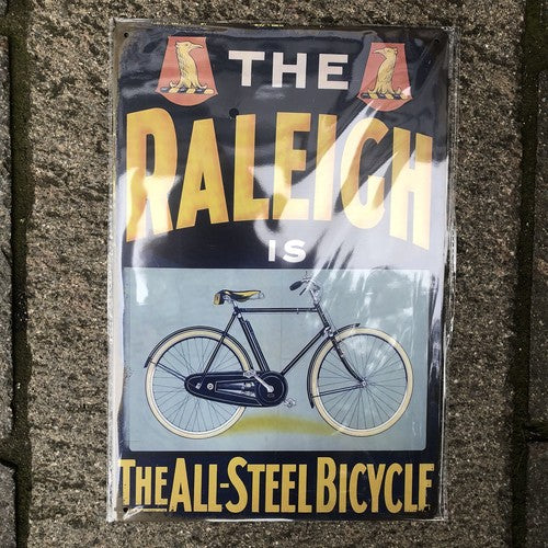 The Raleigh Is The All Steel Bicycle Metal Sign
