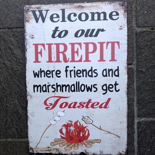 Welcome To Our Firepit Metal Sign