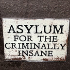 Asylum Metal Sign