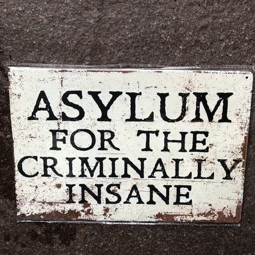 Asylum Metal Sign