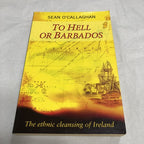 To Hell Or Barbados By Sean O Callaghan