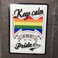 Keep Calm And Pride On Metal Sign