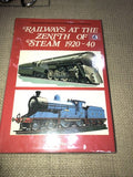 Railways At The Zenith Of Steam 1920-40