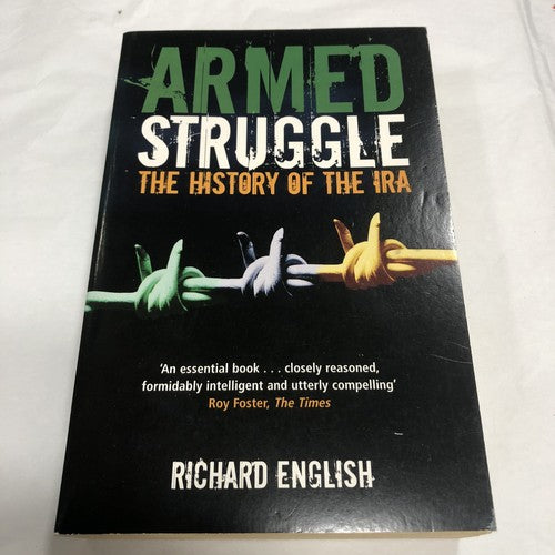 Armed Struggle The History Of The IRA