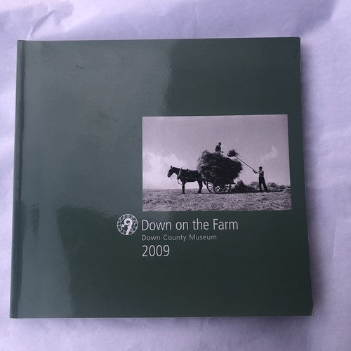 Down On The Farm Down County Museum Book