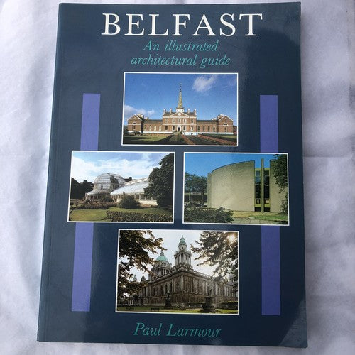Belfast An Illustrated Architectural Guide