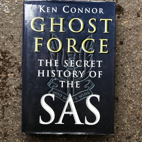 Ghost Force Secret History Of The SAS By Ken Connor