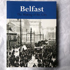 belfast The Making Of The City By JC Beckett