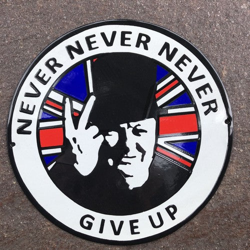 Never Never Never Give Up Enamel Sign