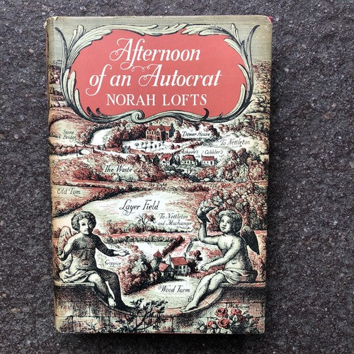 Afternoon Of An Autocrat Norah Lofts 1st Edition 1956