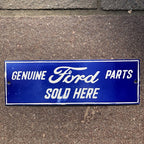 Genuine Ford Parts Sold Here Enamel Sign