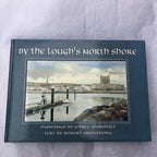 By The Loughâs North Shore By Robert Armstrong