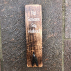 Did Someone Say Walkies Dog Lead Holder Plaque
