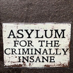 Asylum Metal Sign