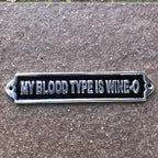 My Blood Type Is Wino Sign