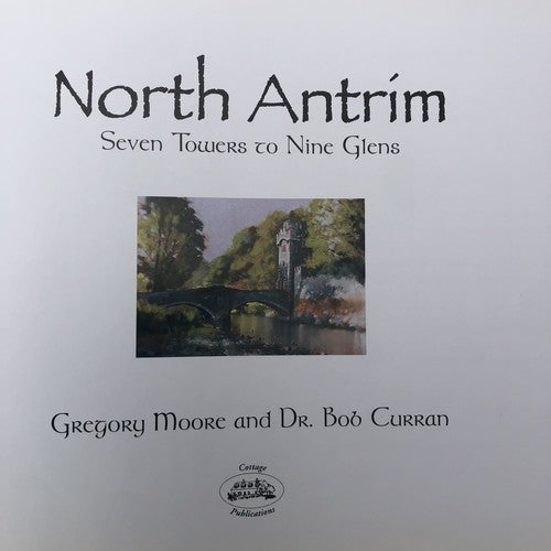 North Antrim Seven Towers To Nine Glens