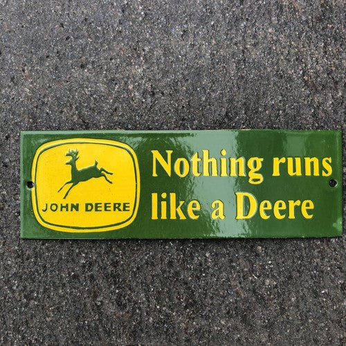 John Deere Nothing Runs Like A Deere Enamel Sign