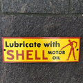 Shell Lubricate With Motor Oil Enamel Sign
