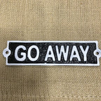Go Away Cast Iron Sign