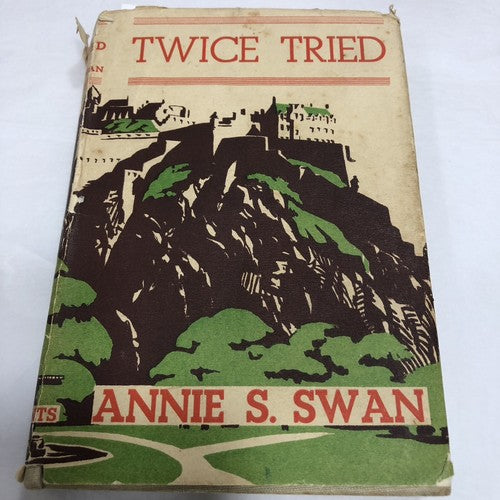 Annie S Swan Twice Tried