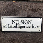 No Sign Of Intelligence Here Cast Iron Sign