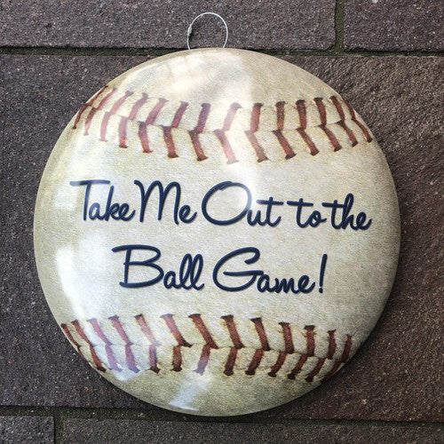 Take Me Out To The Ball Game 40cms Domed Metal Sign